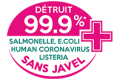 Détruit 99.9% des salmonelles, e.coli, coronavirus et listeria sans javel